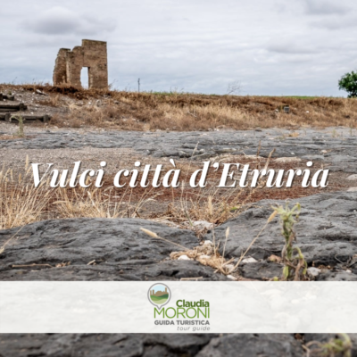 VULCI CITTA’ DI ETRURIA